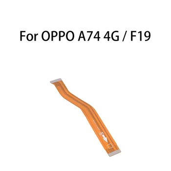 (ЖК) Основная плата, гибкий кабель для подключения материнской платы для OPPO A74 4G/F19/CPH2219